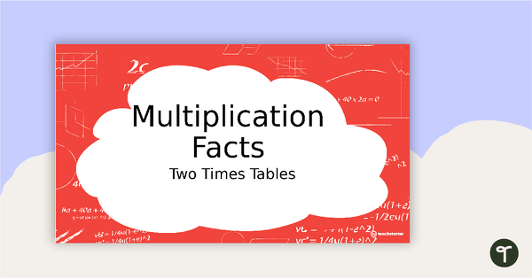 Go to Multiplication Facts PowerPoint - Two Times Tables teaching resource