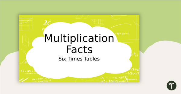 Go to Multiplication Facts PowerPoint - Six Times Tables teaching resource