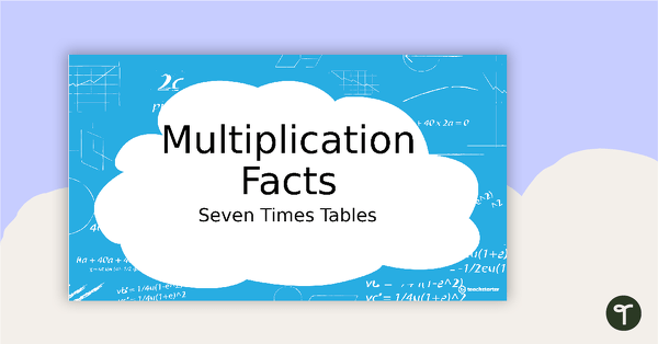 Go to Multiplication Facts PowerPoint - Seven Times Tables teaching resource