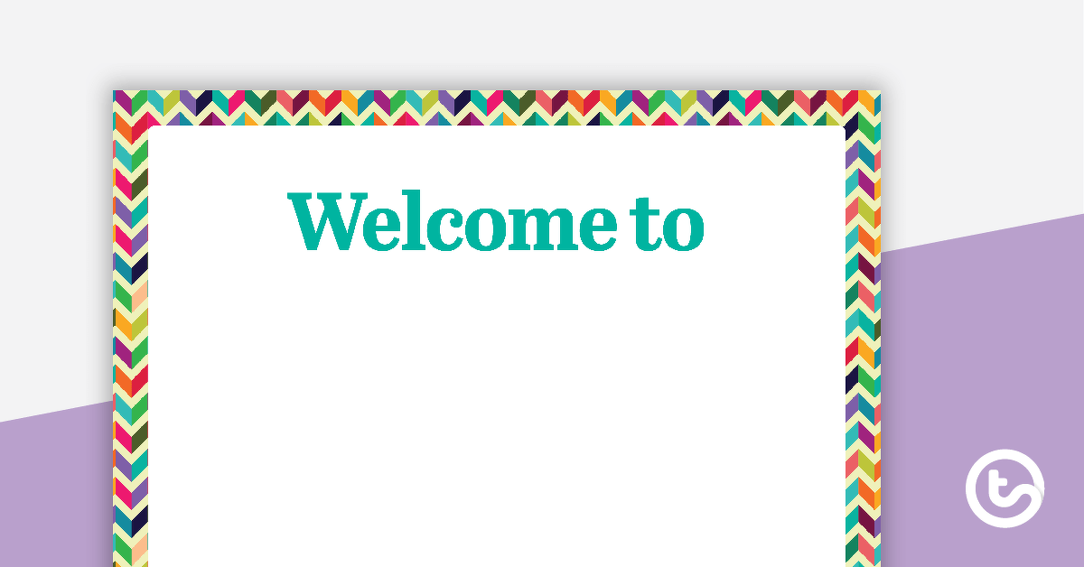 Bright Chevron - Welcome Sign and Name Tags teaching-resource