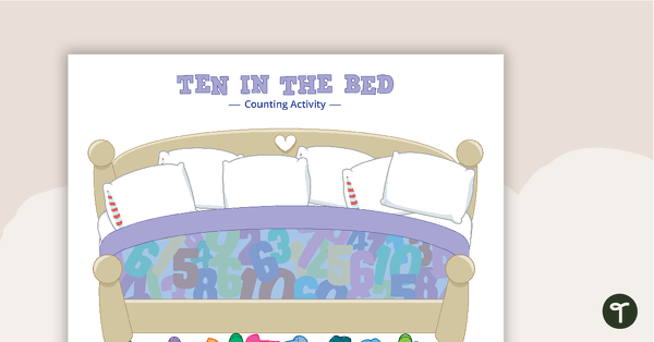 Go to Ten in the Bed - Counting Activity teaching resource