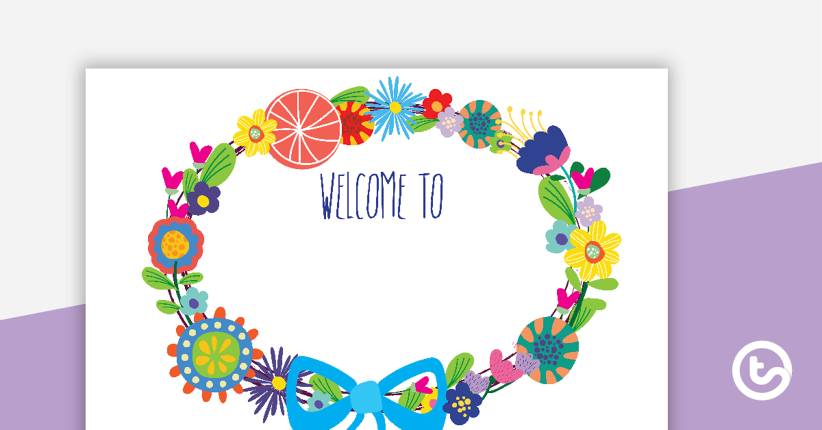 Class Welcome Sign - Flowers teaching-resource