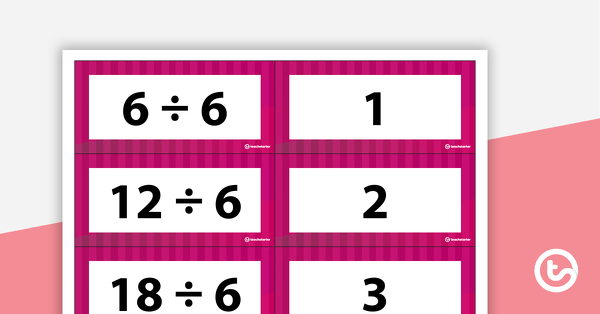 Multiplication and Division Fact Matchup Cards - Multiples of 6 teaching-resource