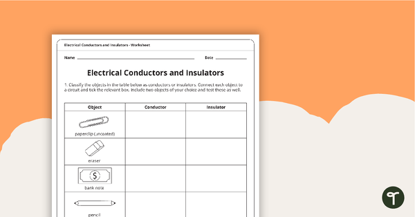 Go to Electrical Conductors and Insulators Worksheet teaching resource