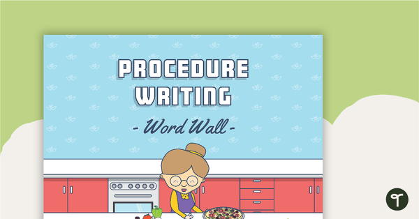 Go to Procedural Writing Word Wall teaching resource