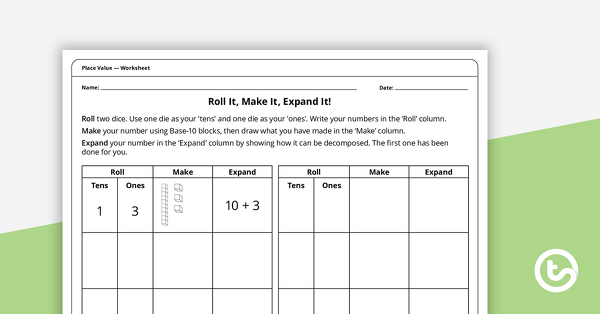 Go to Roll It, Make It, Expand It! - Place Value Worksheet teaching resource