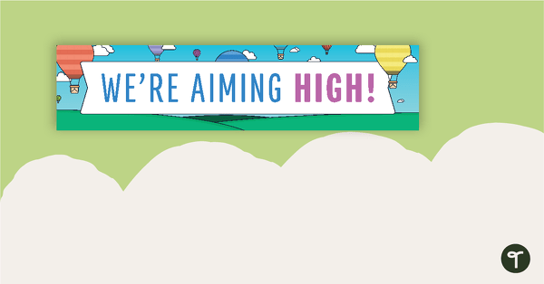 Go to We're Aiming High Banner teaching resource