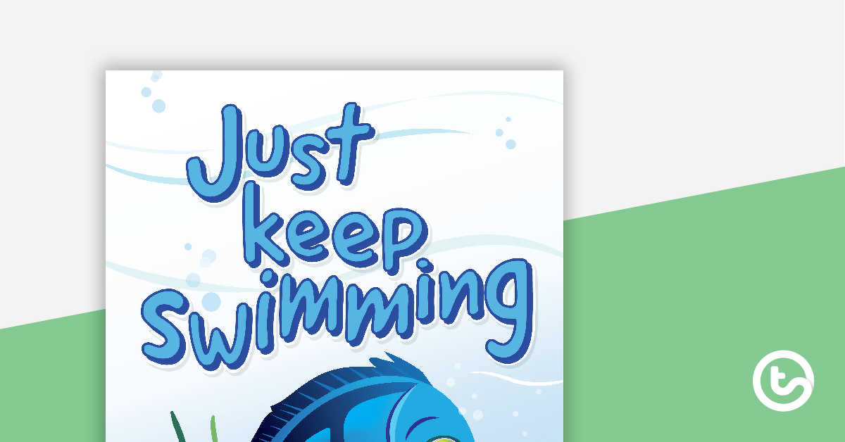 Just Keep Swimming Positivity Poster teaching-resource